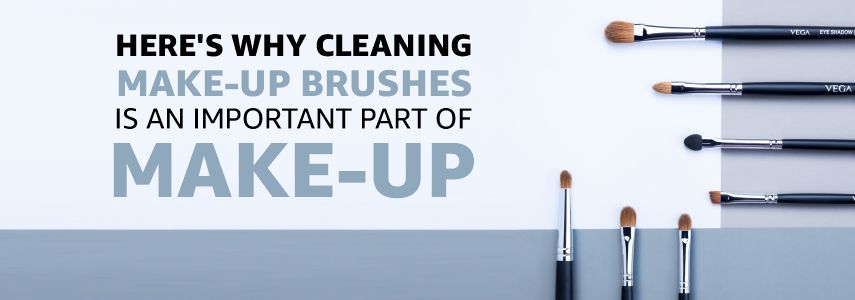 Here's why Cleaning Make-up Brushes is An Important Part of Make-up