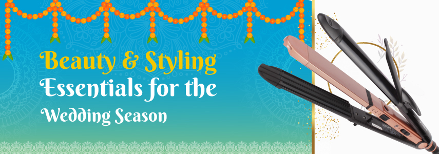 Must Have Beauty & Styling Essentials for the Wedding Season