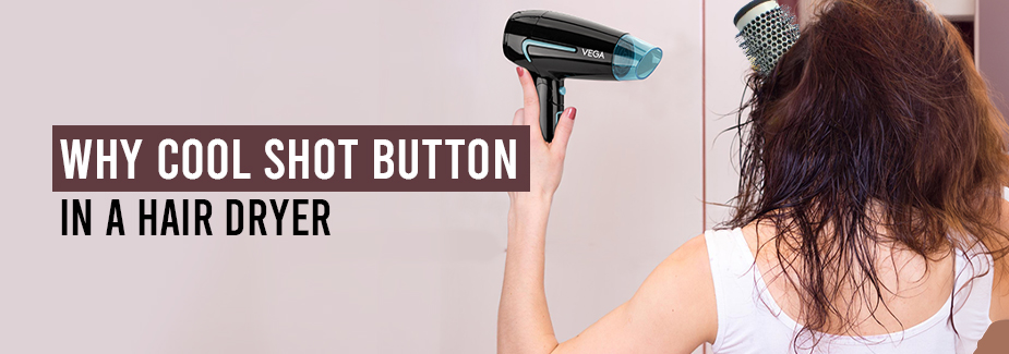 3 Surprising Benefits of Using the Cool Shot Button of Hair Dryer