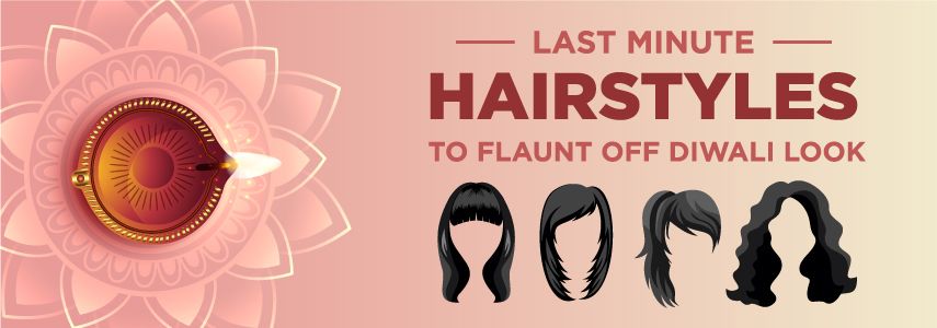 Last Minute Hairstyles Perfect for Diwali Look