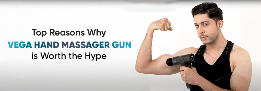 Benefits of Hand Massager Gun by Vega to Relax at Home