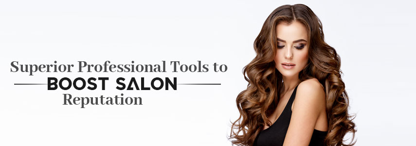 How Can Investing in High-Quality Hair Tools Boost Your Salon's Reputation