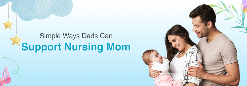 How Fathers Can Help During Breastfeeding: A New Dad’s Guide