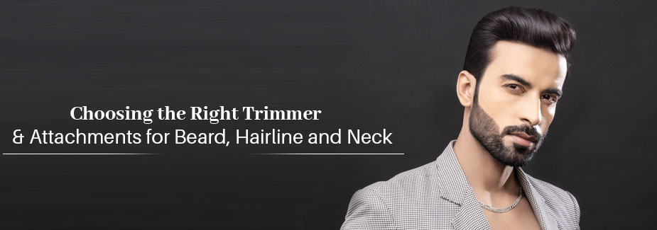 How to Choose the Right Haircutting Tools with Attachments for Beard, Hairline and Neck 