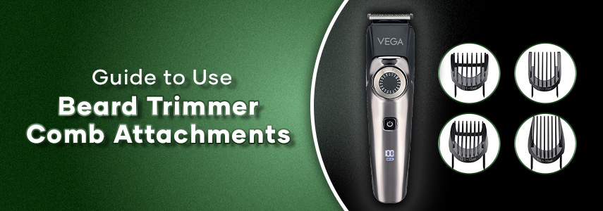 How to Use Beard Trimmer Comb Attachments