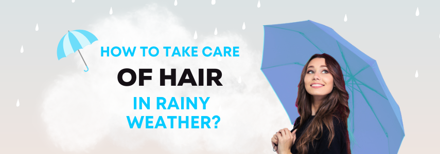 Monsoon Special: How to Take Care of Hair in Rainy Weather?