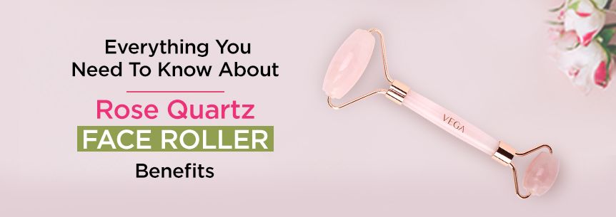 Everything You Need to Know about VEGA Rose Quartz Facial Roller Benefits