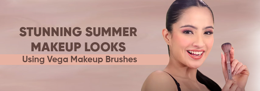 Stunning Summer Makeup Looks Using Vega Makeup Brushes