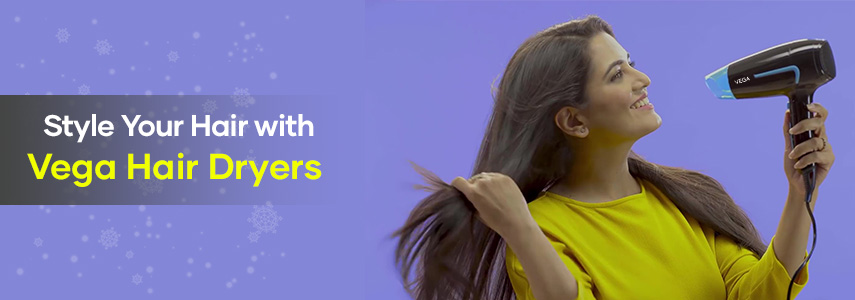 How to Style Your Hair in Minutes Using Vega Hair Dryers