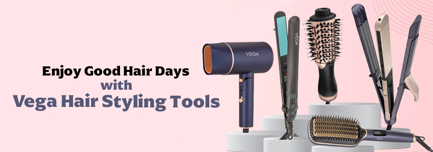 Top Vega Hair Styling Tools to Add in Your Cart for Good Hair Days