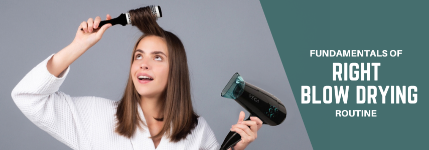 Fundamentals of Right Blow Drying Routine for All Hair Types