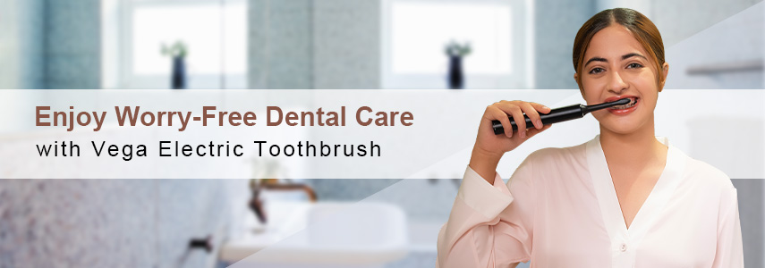 Here's Why You Must Switch to Vega Electric Toothbrush